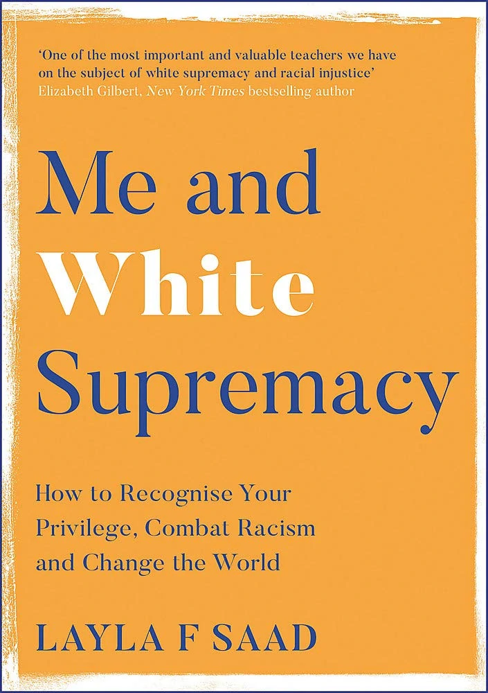 Me and White Supremacy by Layla Saad, part of our Black Lives Matter reading list