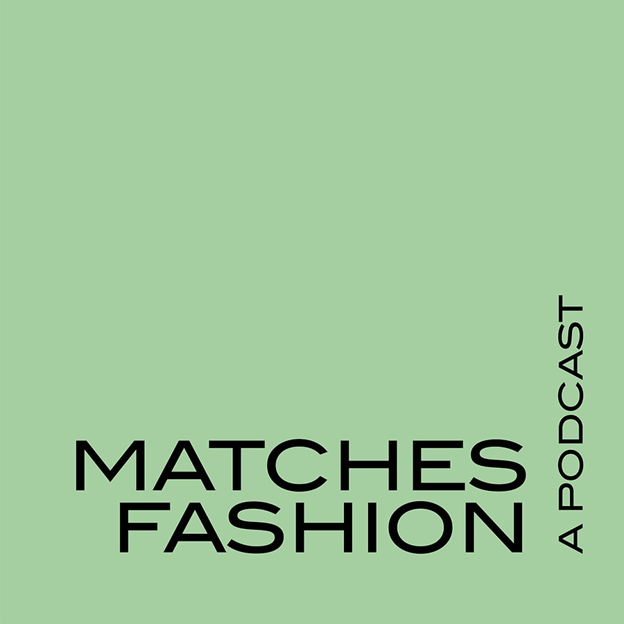 The 16 best fashion podcasts to download now for a inside look at the fashion world In Conversation with Matches podcast